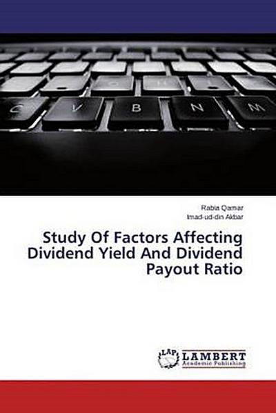 Study Of Factors Affecting Dividend Yield And Dividend Payout Ratio