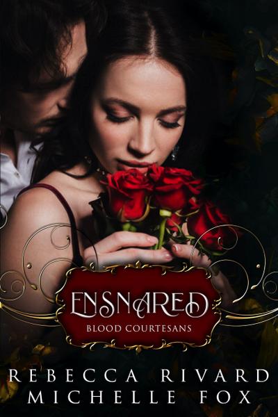 Ensnared (Vampire Blood Courtesans)