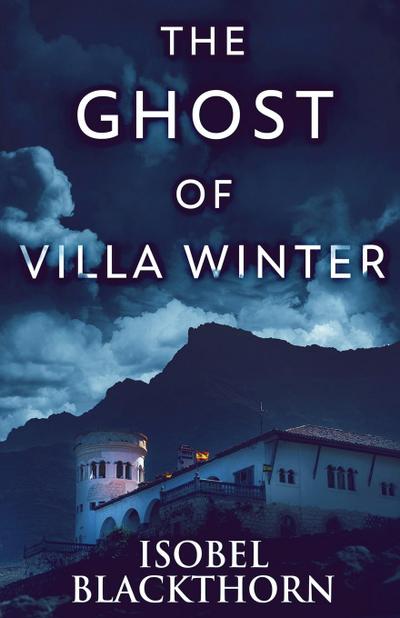 The Ghost Of Villa Winter