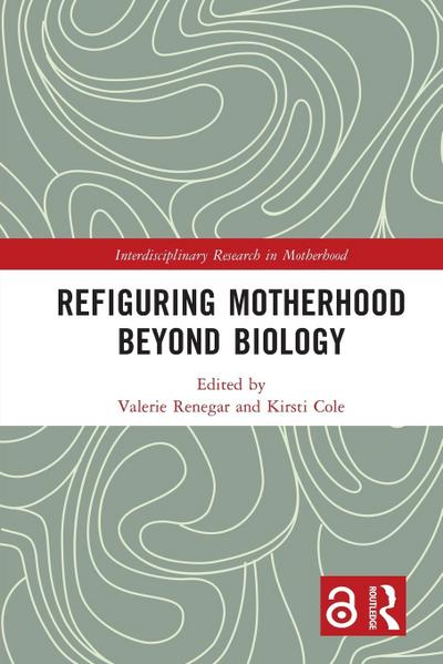Refiguring Motherhood Beyond Biology