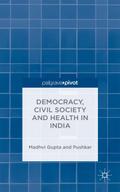 Democracy, Civil Society and Health in India
