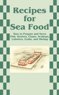 Recipes for Sea Food