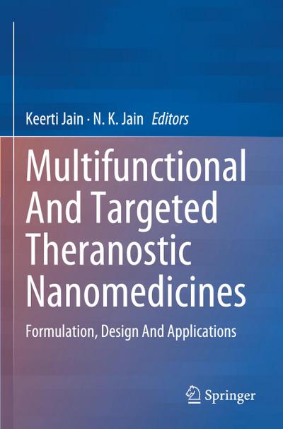 Multifunctional And Targeted Theranostic Nanomedicines