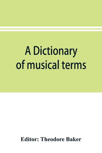 A dictionary of musical terms