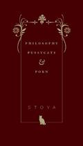 Philosophy, Pussycats, & Porn