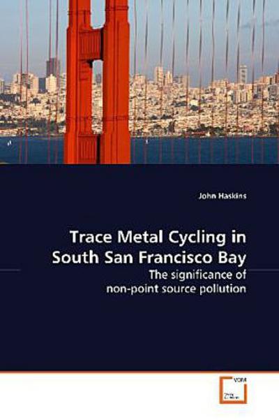 Trace Metal Cycling in South San Francisco Bay