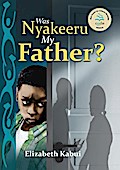 Kabui: Was Nyakeera my Father