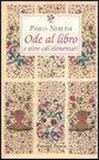 Ode al libro e altre odi elementari. Testo spagnolo a fronte