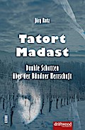 Tatort Madast