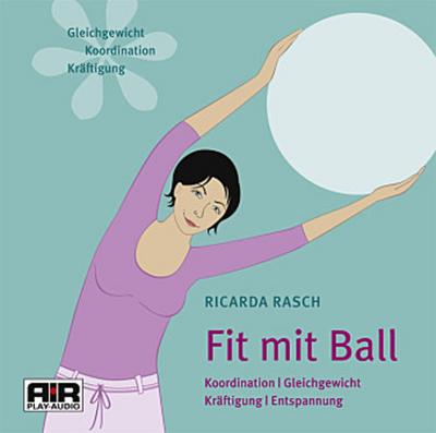 Fit mit Ball, 1 Audio-CD