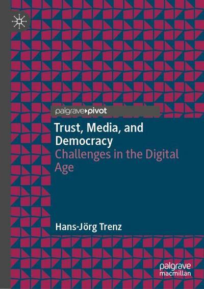 Trust, Media, and Democracy