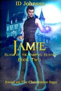 Jamie: A Vampire Hunter’s Tale Book 2