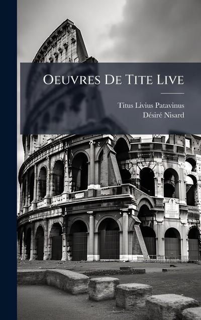 Oeuvres De Tite Live