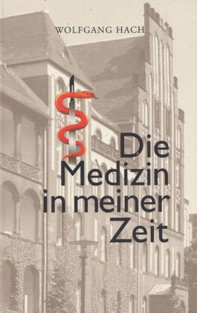 Die Medizin in meiner Zeit