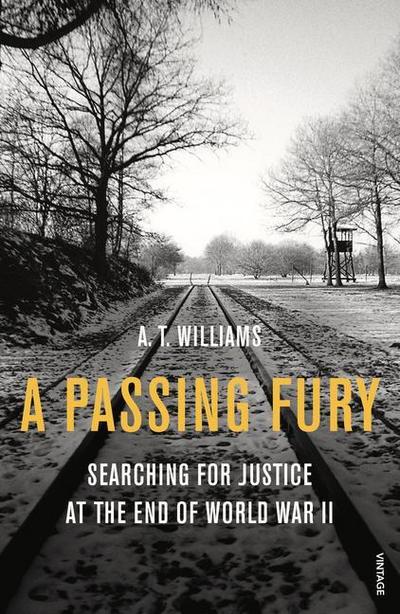 A Passing Fury: Searching for Justice at the End of World War II