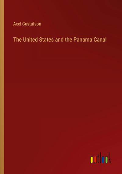 The United States and the Panama Canal