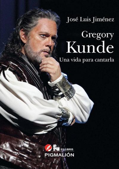 Gregory Kunde : una vida para cantarla