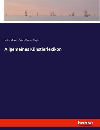 Allgemeines Künstlerlexikon