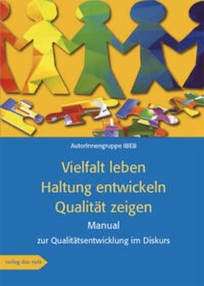 Vielfalt leben, Haltung entwickeln, Qualität zeigen
