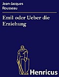 Emil oder Ueber die Erziehung