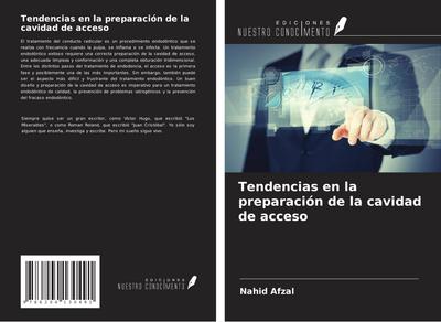 Tendencias en la preparación de la cavidad de acceso