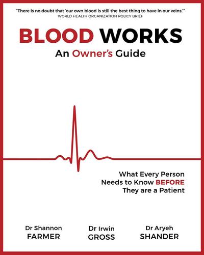 Shander, A: Blood Works: An Owner’s Guide