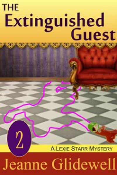 Extinguished Guest (A Lexie Starr Mystery, Book 2)