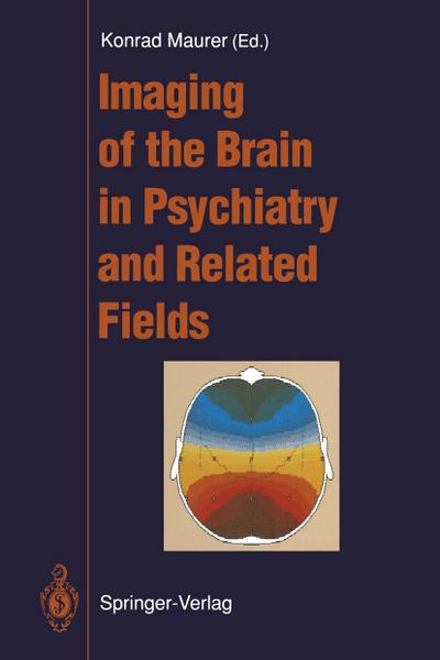 Imaging of the Brain in Psychiatry and Related Fields