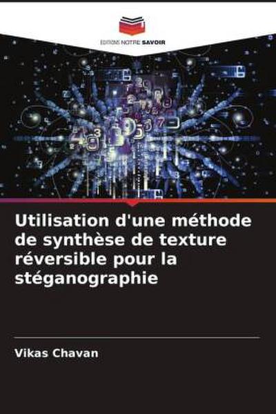 Utilisation d’une méthode de synthèse de texture réversible pour la stéganographie