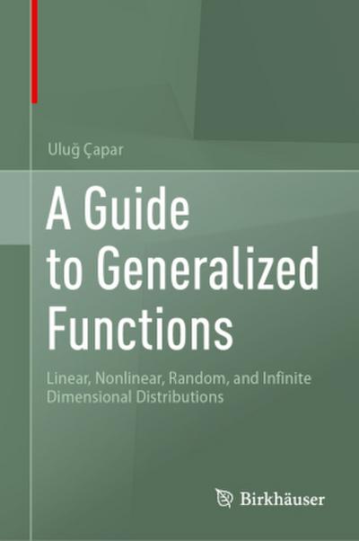 A Guide to Generalized Functions