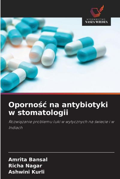 Oporno¿¿ na antybiotyki w stomatologii