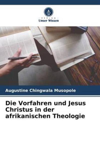 Die Vorfahren und Jesus Christus in der afrikanischen Theologie
