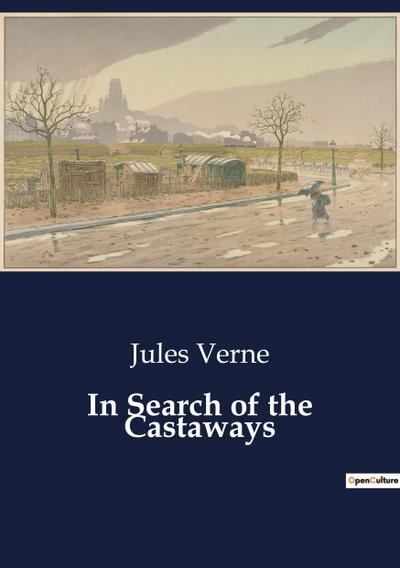In Search of the Castaways - Jules Verne