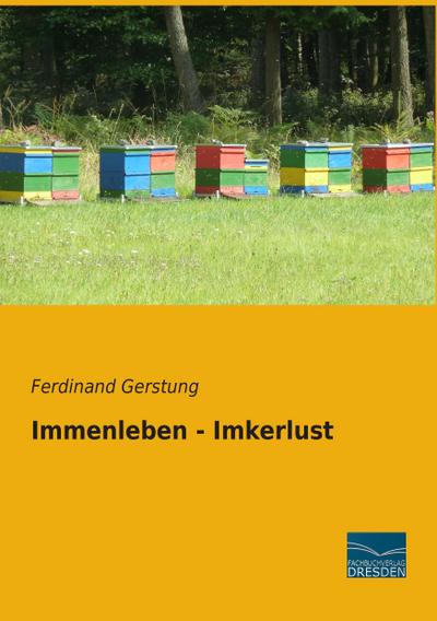 Immenleben - Imkerlust