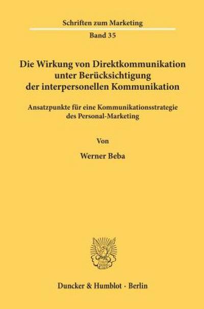 Die Wirkung von Direktkommunikation unter Berücksichtigung der interpersonellen Kommunikation.