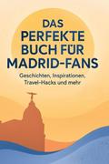 Das perfekte Buch für Madrid-Fans