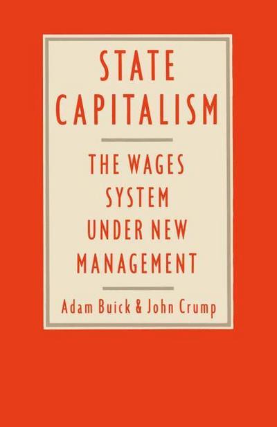State Capitalism: The Wages System under New Management