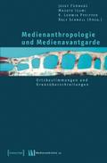Medienanthropologie und Medienavantgarde