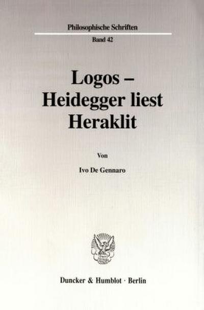 Logos - Heidegger liest Heraklit