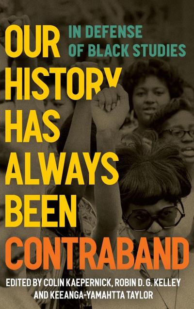 Our History Has Always Been Contraband