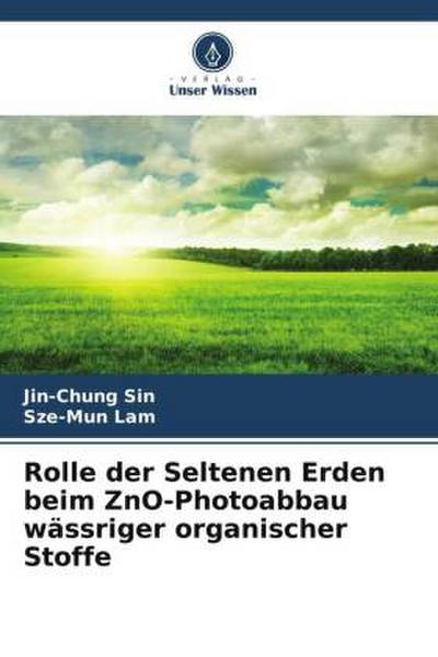 Rolle der Seltenen Erden beim ZnO-Photoabbau wässriger organischer Stoffe