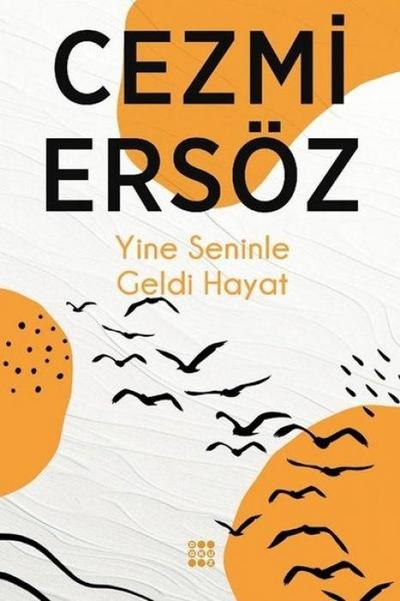 Yine Seninle Geldi Hayat