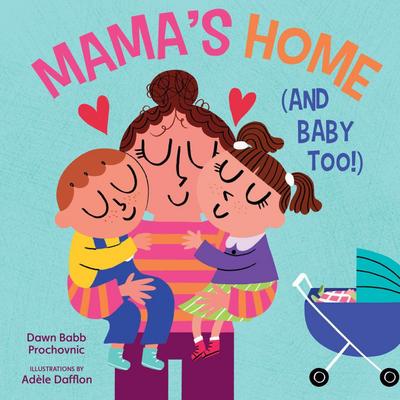 Mama’s Home (and Baby Too!)