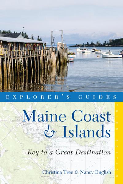 Explorer’s Guide Maine Coast & Islands: Key to a Great Destination (Third)  (Explorer’s Great Destinations)