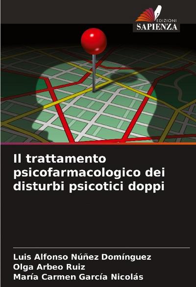 Il trattamento psicofarmacologico dei disturbi psicotici doppi