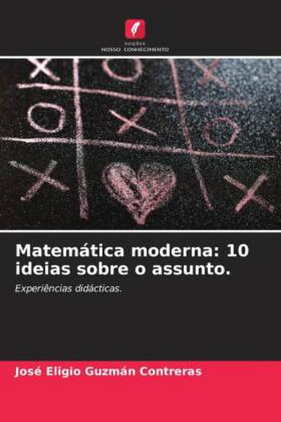 Matemática moderna: 10 ideias sobre o assunto.