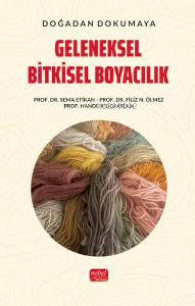 Dogadan Dokumaya Geleneksel Bitkisel Boyacilik