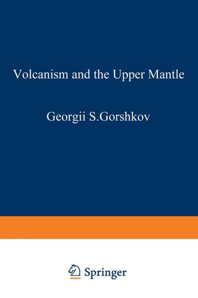 Volcanism and the Upper Mantle