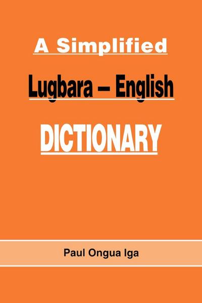 A Simplified Lugbara-English Dictionary