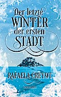 Der letzte Winter der ersten Stadt